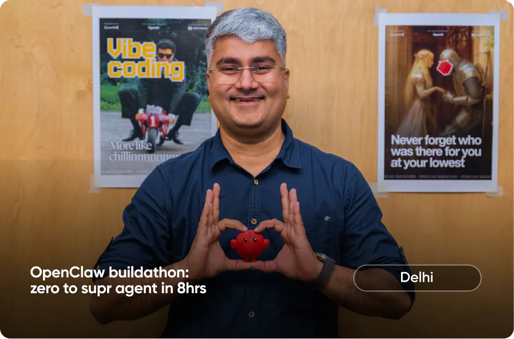 OpenClaw buildathon: zero to super agent in 8hrs — Delhi